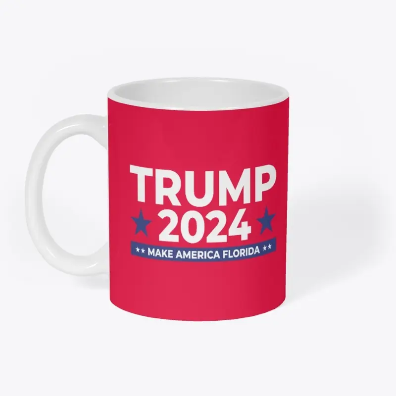 TRUMP 2024 MAKE AMERICA FLORIDA