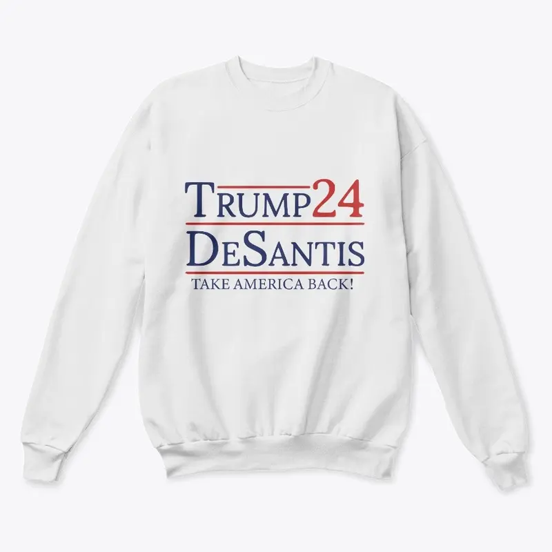 TRUMP DESANTIS TAKE AMERICA BACK